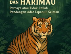 Maksiat dan Harimau: Percaya atau Tidak, Inilah Pandangan Adat Tapanuli Selatan